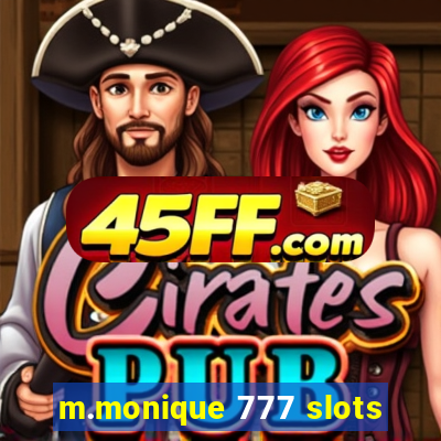 m.monique 777 slots